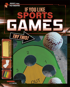 If You Like Sports Games, Try This! di Marne Ventura edito da CAPSTONE PR