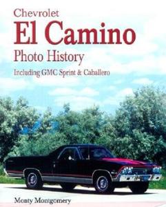 Chevrolet El Camino di Monty Montgomery edito da Iconografix,u.s.