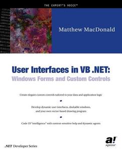 User Interfaces in VB .NET di Matthew MacDonald edito da APress