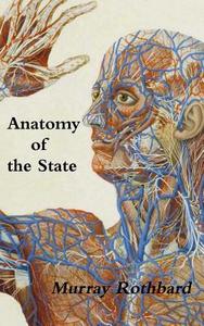 Anatomy Of The State di Murray Rothbard edito da Important Books