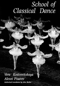 School of Classical Dance di V. S. Kostroviktlskakila, Alexei Pisarev edito da Dance Books Ltd