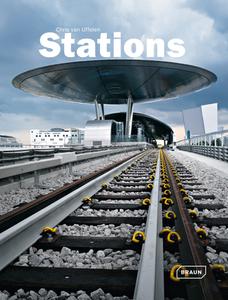 Stations di Chris van Uffelen edito da Braun Publishing Ag