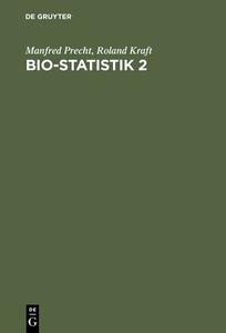 Bio - Statistik II di Manfred Precht, Roland Kraft edito da Oldenbourg Wissensch.Vlg