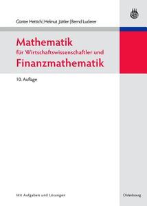Mathematik F R Wirtschaftswissenschaftler Und Finanzmathematik di Gunter Hettich, Helmut Juttler, Bernd Luderer edito da Walter De Gruyter