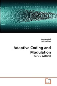 Adaptive Coding and Modulation di Romana Rafi, Rafi Us Shan edito da VDM Verlag