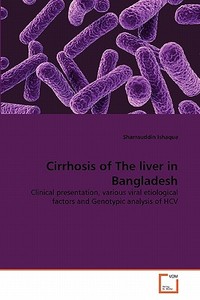 Cirrhosis of The liver in Bangladesh di Shamsuddin Ishaque edito da VDM Verlag