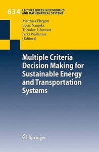 Multiple Criteria Decision Making for Sustainable Energy and Transportation Systems edito da Springer-Verlag GmbH