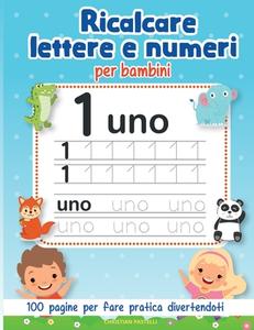 Ricalcare Lettere E Numeri Per Bambini - Christian Pastelli Pastelli -  Independently Published - Libro in lingua italiano
