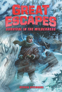 Great Escapes #4: Survival in the Wilderness di Steven Otfinoski edito da HARPERCOLLINS