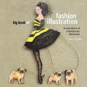 Big Book of Fashion Illustration di Martin Dawber edito da Pavilion Books