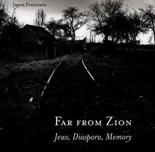 Far from Zion di Jason Francisco edito da Stanford University Press