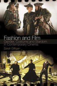 Fashion and Film di Sarah Gilligan edito da Bloomsbury Publishing PLC