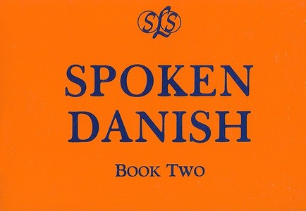 Spoken Danish, Book Two di Jeannette Dearden, Karin Stig-Nielsen edito da Spoken Language Services