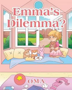 Emma's Dilemma? di Oma edito da Christian Faith Publishing, Inc