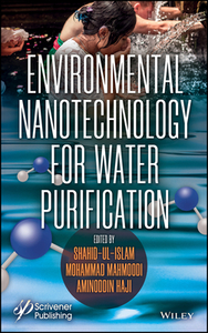 Environmental Nanotechnology for Water Purification di Shahid Ul-Islam, Mohammad Mahmoodi, Aminoddin Haji edito da WILEY