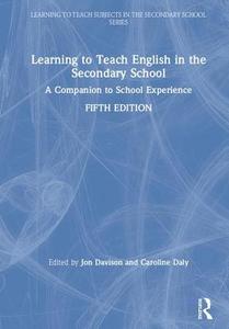 Learning to Teach English in the Secondary School edito da Taylor & Francis Ltd