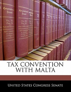 Tax Convention With Malta edito da Bibliogov