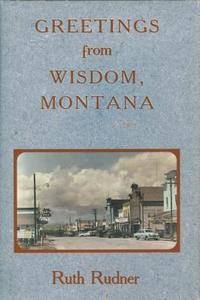 Greetings from Wisdom, Montana di Ruth Rudner edito da Fulcrum Group