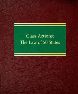 Class Actions: The Law of 50 States di Thomas A. Dickerson edito da Law Journal Press