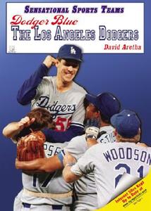 Dodger Blue: The Los Angeles Dodgers di David Aretha edito da Myreportlinks.com
