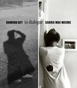 DAWOUD BEY CARRIE MAE WEEMS IN DIALOGUE di DAWOUD BEY edito da DISTRIBUTED ART PUBLISHERS