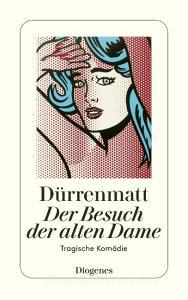 Der Besuch der alten Dame di Friedrich Dürrenmatt edito da Diogenes Verlag AG