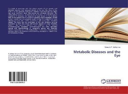 Metabolic Diseases and the Eye di Selwa A. F. Al-Hazzaa edito da LAP Lambert Academic Publishing