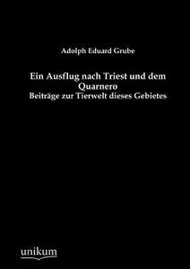 Ein Ausflug nach Triest und dem Quarnero di Adolph Eduard Grube edito da UNIKUM