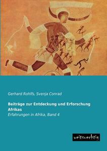 Beiträge zur Entdeckung und Erforschung Afrikas di Gerhard Rohlfs edito da weitsuechtig