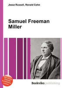 Samuel Freeman Miller edito da Book On Demand Ltd.