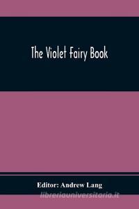 The Violet Fairy Book edito da Alpha Editions