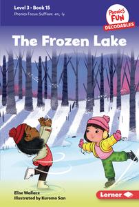 The Frozen Lake di Elise Wallace edito da Lerner Publishing Group