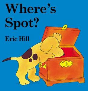 Where's Spot? di Eric Hill edito da Warne