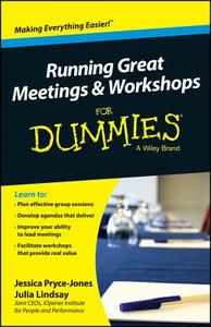 Running Great Meetings and Workshops for Dummies di Jessica Pryce-Jones, Julia Lindsay edito da WILEY