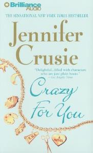 Crazy for You di Jennifer Crusie edito da Brilliance Audio