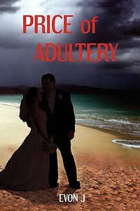 Price of Adultery di Evon J edito da Aardvark Global Publishing dba ECKO Publishing