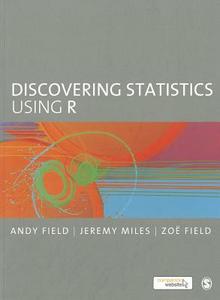 Discovering Statistics Using R di Andy Field, Jeremy Miles edito da Sage Publications Ltd.