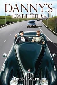 Danny's Love Letters di Professor Daniel Warner edito da Outskirts Press