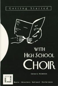 Getting Started with High School Choir di Steven K. Michelson edito da Rowman & Littlefield Education