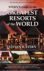 Stern's Guide to the Greatest Resorts of di Steven B. Stern edito da PELICAN PUB CO