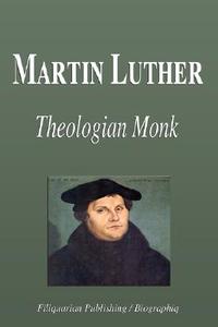 Theologian Monk di Biographiq edito da Filiquarian Publishing