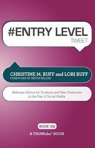 # ENTRY LEVEL tweet Book02 di Christine M. Ruff, Lori Ruff edito da THINKaha