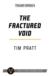 The Fractured Void di Tim Pratt edito da Aconyte Books