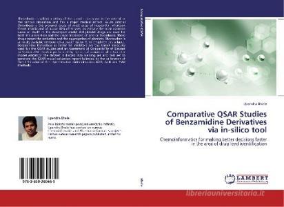 Comparative QSAR Studies of Benzamidine Derivatives via in-silico tool di Upendra Bhele edito da LAP Lambert Academic Publishing