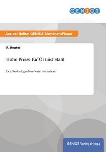 Hohe Preise für Öl und Stahl di R. Reuter edito da GBI-Genios Verlag