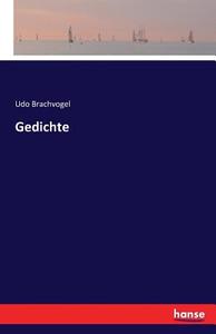 Gedichte di Udo Brachvogel edito da hansebooks