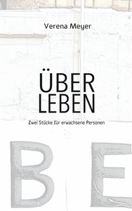 Über Leben di Verena Meyer edito da Books on Demand