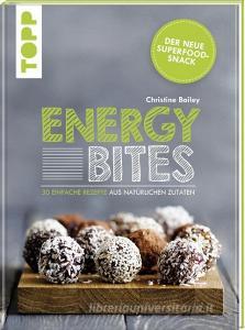 Energy Bites di Christine Bailey edito da Frech Verlag GmbH