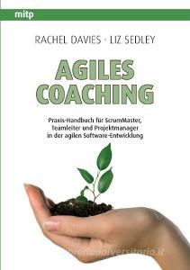 Agiles Coaching di Rachel Davies, Liz Sedley edito da MITP Verlags GmbH