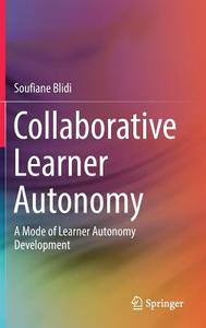 Collaborative Learner Autonomy di Soufiane Blidi edito da Springer Singapore